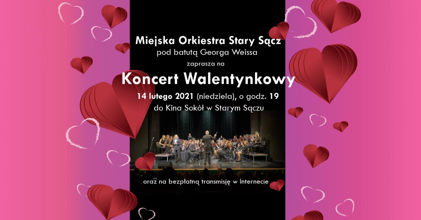 ZAPRASZAMY !!! Koncert Walentynkowy - Miejska Orkiestra Stary Sącz - Kino Sokół 14.02.2021 godz. 19:00 